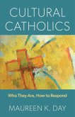 Cultural Catholics (eBook, ePUB) Cultural Catholics (eBook, ePUB)