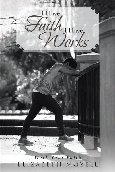 I Have Faith I Have Works (eBook, ePUB)