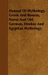 Manual Of Mythology. Greek And Roman,... - Bild 1
