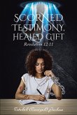 Scorned Testimony, Healed Gift (eBook, ePUB)
