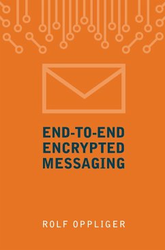 End-to-End Encrypted Messaging (eBook, PDF) - Oppliger, Rolf