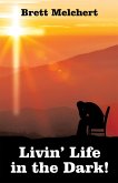 Livin' Life in the Dark! (eBook, ePUB)