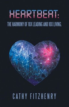 Cover HEARTBEAT: The Harmony of 10x Leading and 10x Living. (eBook, ePUB)