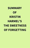 Summary of Kristin Harmel's The Sweetness of Forgetting (eBook, ePUB)