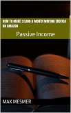 How to Make $1,000 a Month Writing Erotica on Amazon (eBook, ePUB)
