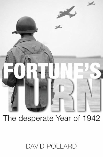 Fortune's Turn: The Desperate Year of 1942 (eBook, ePUB)