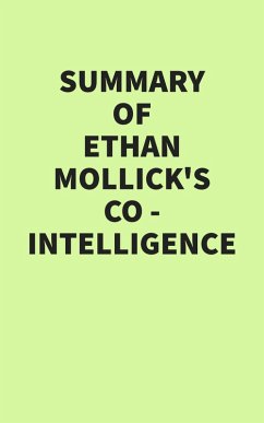 Cover Summary of Ethan Mollick's Co-Intelligence (eBook, ePUB)