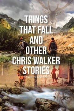 Cover Things That Fall and Other Chris Walker Stories (eBook, ePUB)