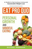 Eat Pro Quo - Personal Growth and Mindful Eating (eBook, ePUB)