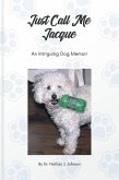 Just Call Me Jacque (eBook, ePUB) Just Call Me Jacque (eBook, ePUB)