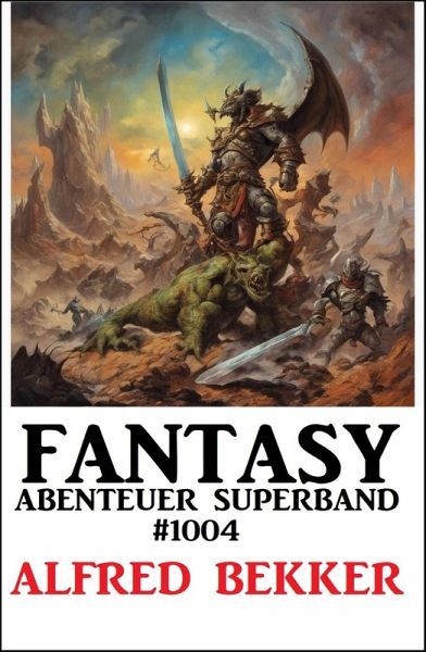 Fantasy Abenteuer Superband 1004 (eBook, ePUB) Fantasy Abenteuer Superband 1004 (eBook, ePUB)
