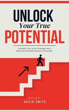 Unlock Your True Potential (eBook, ePUB) - Smith, David