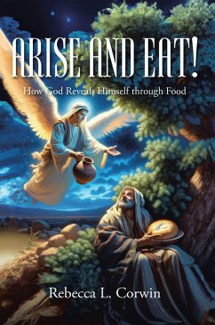 Arise and Eat! (eBook, ePUB) - Corwin, Rebecca L.