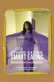 Stupid eating Smart Eating (eBook, ePUB)