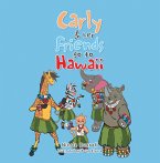 Carly & her Friends go to Hawaii (eBook, ePUB)