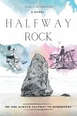HALFWAY ROCK (eBook, ePUB) HALFWAY ROCK (eBook, ePUB)