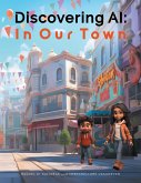 Discovering AI : In Our Town (eBook, ePUB)