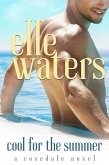 Cool for the Summer (Rosedale Seasons, #2) (eBook, ePUB) Cool for the Summer (Rosedale Seasons, #2) (eBook, ePUB)
