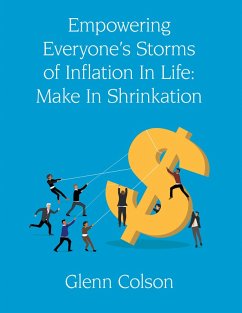 Cover Empowering Everyone's Storms Of Inflation In Life: Make In Shrinkation (Color Edition) (eBook, ePUB)