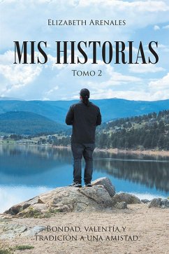 MIS HISTORIAS (eBook, ePUB) - Arenales, Elizabeth