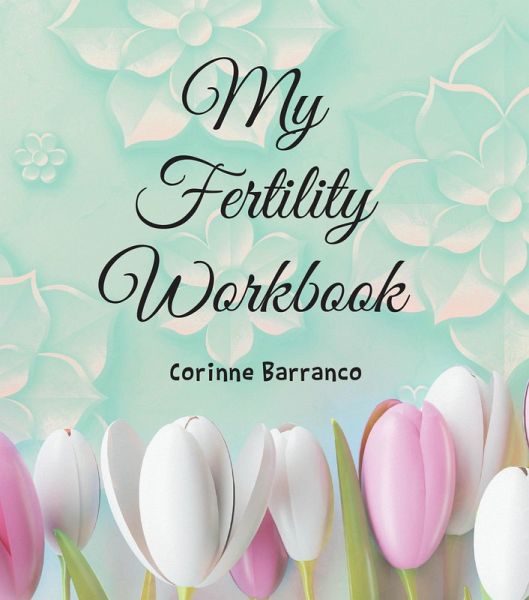 My Fertility Workbook (eBook, ePUB) My Fertility Workbook (eBook, ePUB)