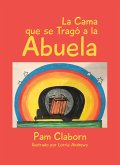 La Cama que se Trago a la Abuela (eBook, ePUB) La Cama que se Trago a la Abuela (eBook, ePUB)