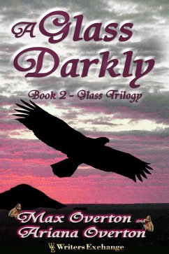 A Glass Darkly (Glass Trilogy, #2) (eBook, ePUB) - Overton, Max