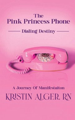 Cover The Pink Princess Phone: Dialing Destiny (eBook, ePUB)