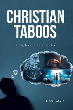 Christian Taboos (eBook, ePUB) - Muir, Cecil Christian Taboos (eBook, ePUB) - Muir, Cecil