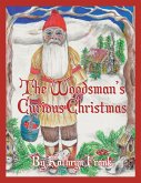 The Woodman's Curious Christmas (eBook, ePUB) The Woodman's Curious Christmas (eBook, ePUB)