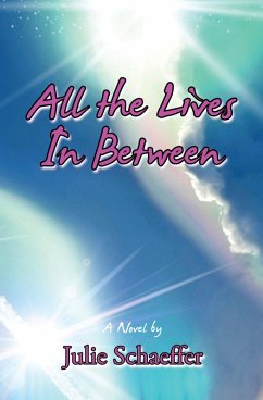 All the Lives In Between (eBook, ePUB) - Schaeffer, Julie