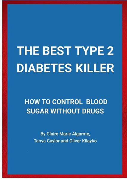 THE BEST TYPE 2 DIABETES KILLER (eBook, ePUB) THE BEST TYPE 2 DIABETES KILLER (eBook, ePUB)