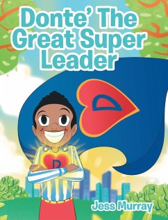 Donte' The Great Super Leader (eBook, ePUB) - Murray, Jess