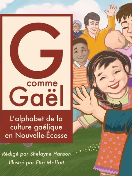 G comme Gaël : L'alphabet de la culture gaélique en Nouvelle-Écosse (eBook, ePUB) G comme Gaël : L'alphabet de la culture gaélique en Nouvelle-Écosse (eBook, ePUB)