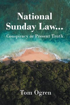 Cover National Sunday Law...Conspiracy or Present Truth (eBook, ePUB)