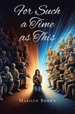 For Such A Time as This (eBook, ePUB) For Such A Time as This (eBook, ePUB)