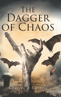 The Dagger of Chaos (eBook, ePUB) - Carroll, Charles B