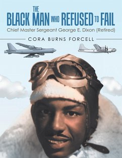 The Black Man Who Refused to Fail (eBook, ePUB) The Black Man Who Refused to Fail (eBook, ePUB)