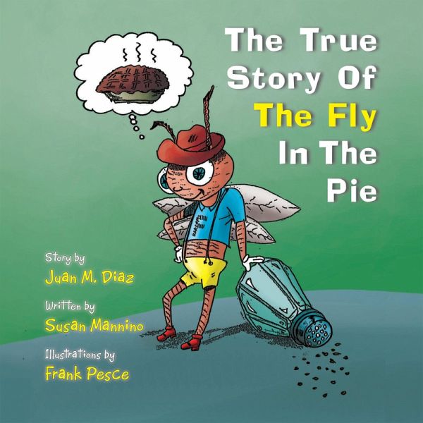 The True Story Of The Fly In The Pie (eBook, ePUB)