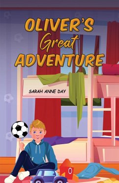 Oliver's Great Adventure (eBook, ePUB) - Day, Sarah Anne