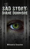 Sad Story of Diane Dunmore (eBook, ePUB)