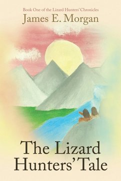 The Lizard Hunters' Tale (eBook, ePUB) The Lizard Hunters' Tale (eBook, ePUB)