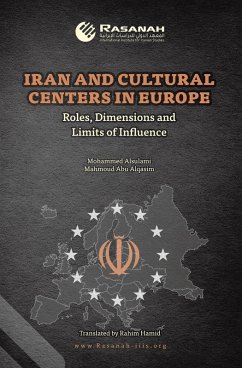 Iran and Cultural Centers in Europe (eBook, ePUB) - Alsulami, Mohammed; Alqasim, Mahmoud Abu