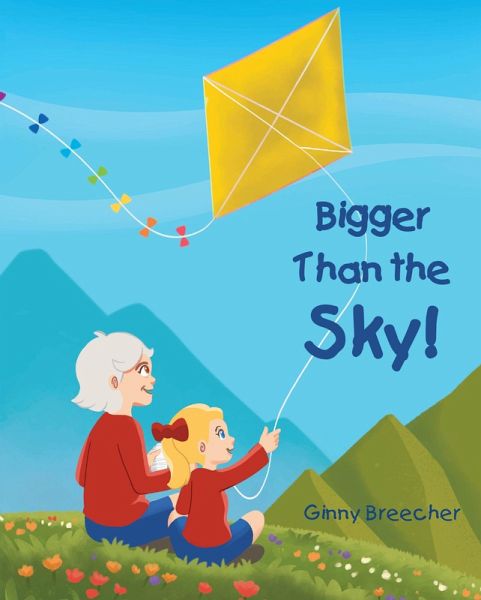 Bigger Than the Sky! (eBook, ePUB) Bigger Than the Sky! (eBook, ePUB)