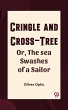 Cringle and cross-tree Or, the sea... - Bild 1