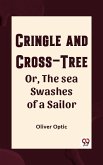 Cringle and cross-tree Or, the sea swashes of a sailor (eBook, ePUB)