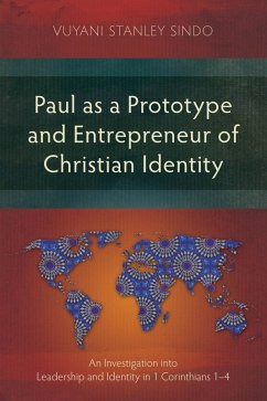 Paul as a Prototype and Entrepreneur of Christian Identity (eBook, ePUB) - Sindo, Vuyani Stanley