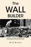 The Wall Builder (eBook, ePUB)
