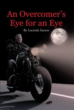 An Overcomer's Eye for an Eye (eBook, ePUB)