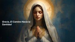 Cover Gracia, El Camino Hacia la Santidad (eBook, ePUB)